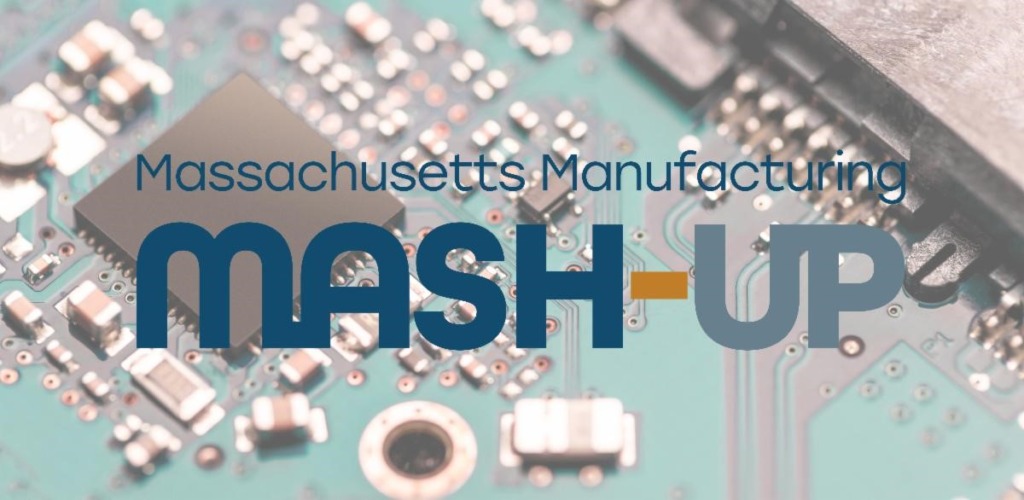 Massachusetts Manufacturing MashUp Southeastern Advanced