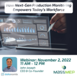 How Next-Gen Production Monitoring Empowers Today’s Workforce